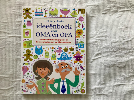 Het superleuke ideeënboek voor Oma en Opa
